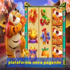 plataforma nova pagando